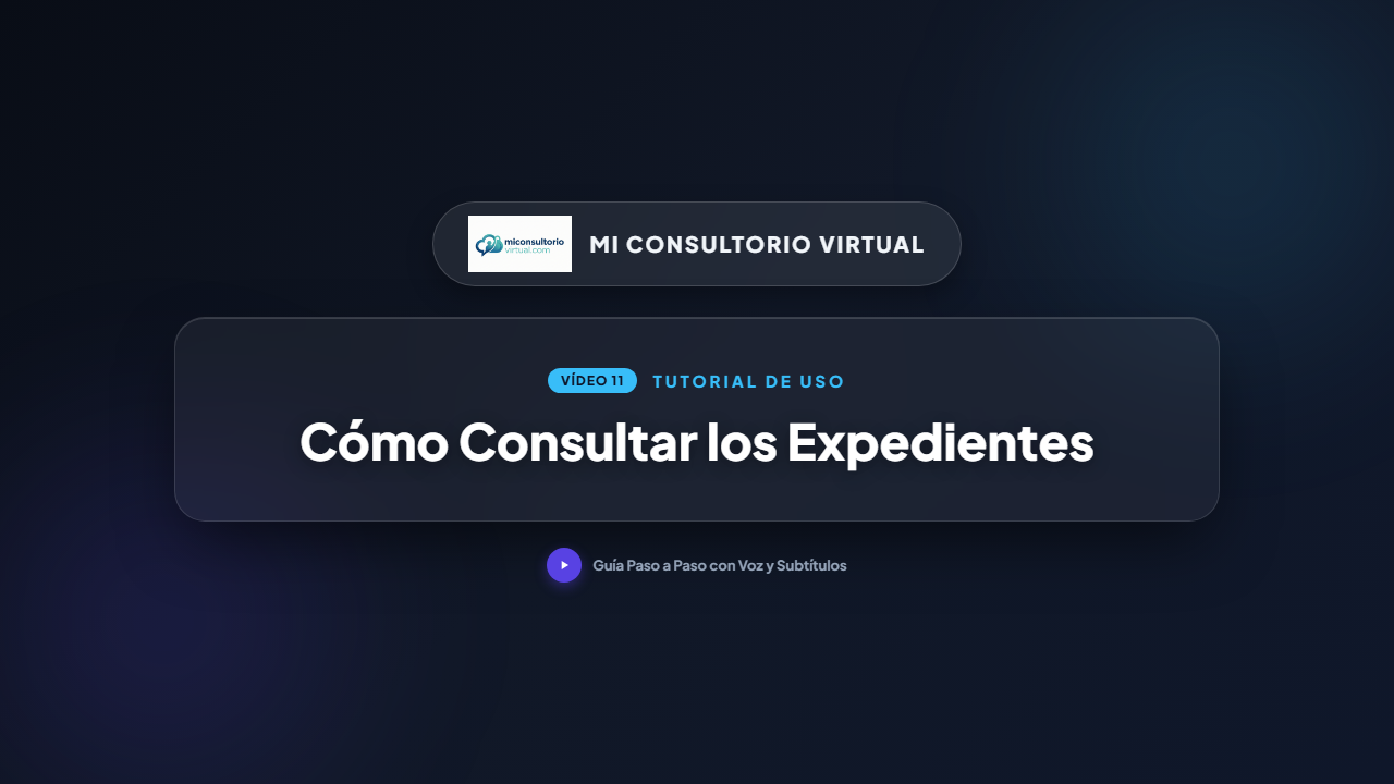 Cómo Consultar y Gestionar los Expedientes Clínicos